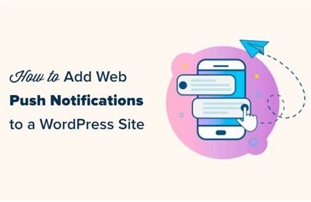 How to set up WordPress push notifications and increase your traffic ?