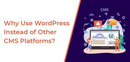 Why you should use WordPress vs other CMS ?