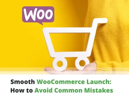 What are some common mistakes to avoid in WooCommerce?